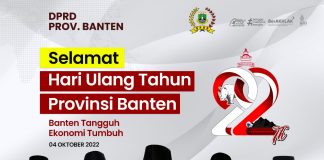 DPRD Provinsi Banten Mengucapkan Selamat Ulang Tahun Provinsi Banten Ke – 22 Tahun